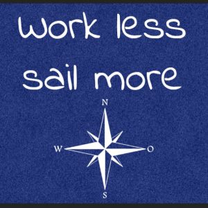 Work less, sail more-foto